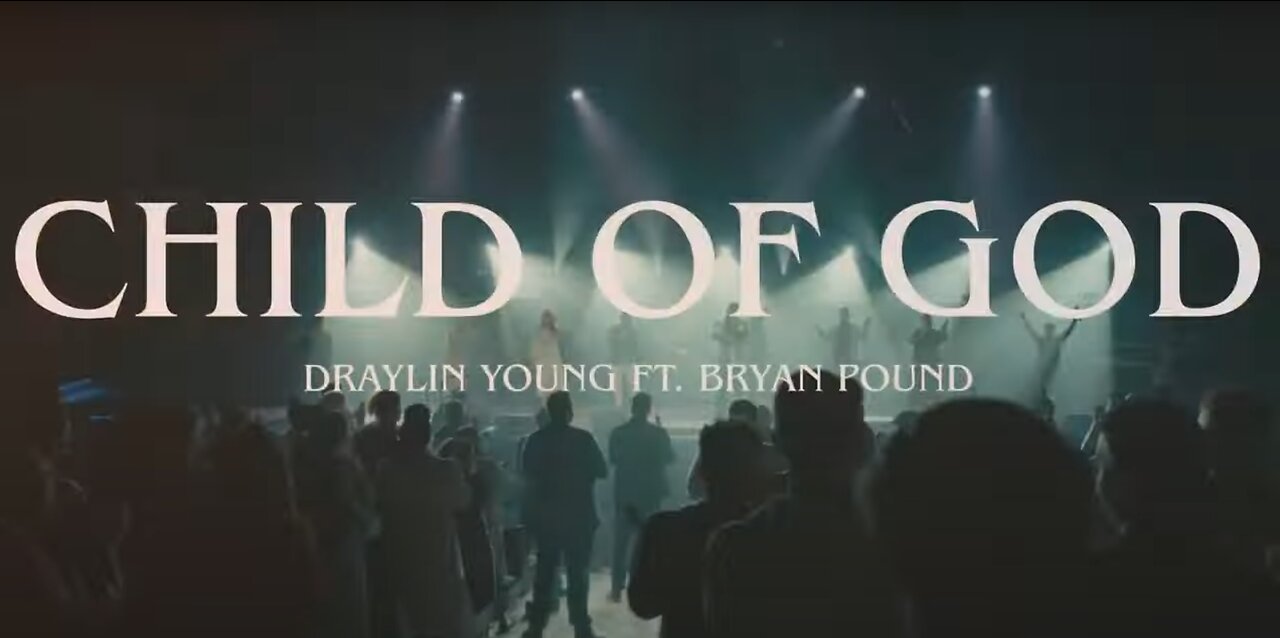 Draylin Young - Child Of God (feat. Bryan Pound) [Official Video]