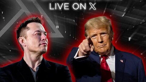 EXECUTIVE SUMMARY INTERVIEW BTW ELON MUSK AND DONALD TRUMP