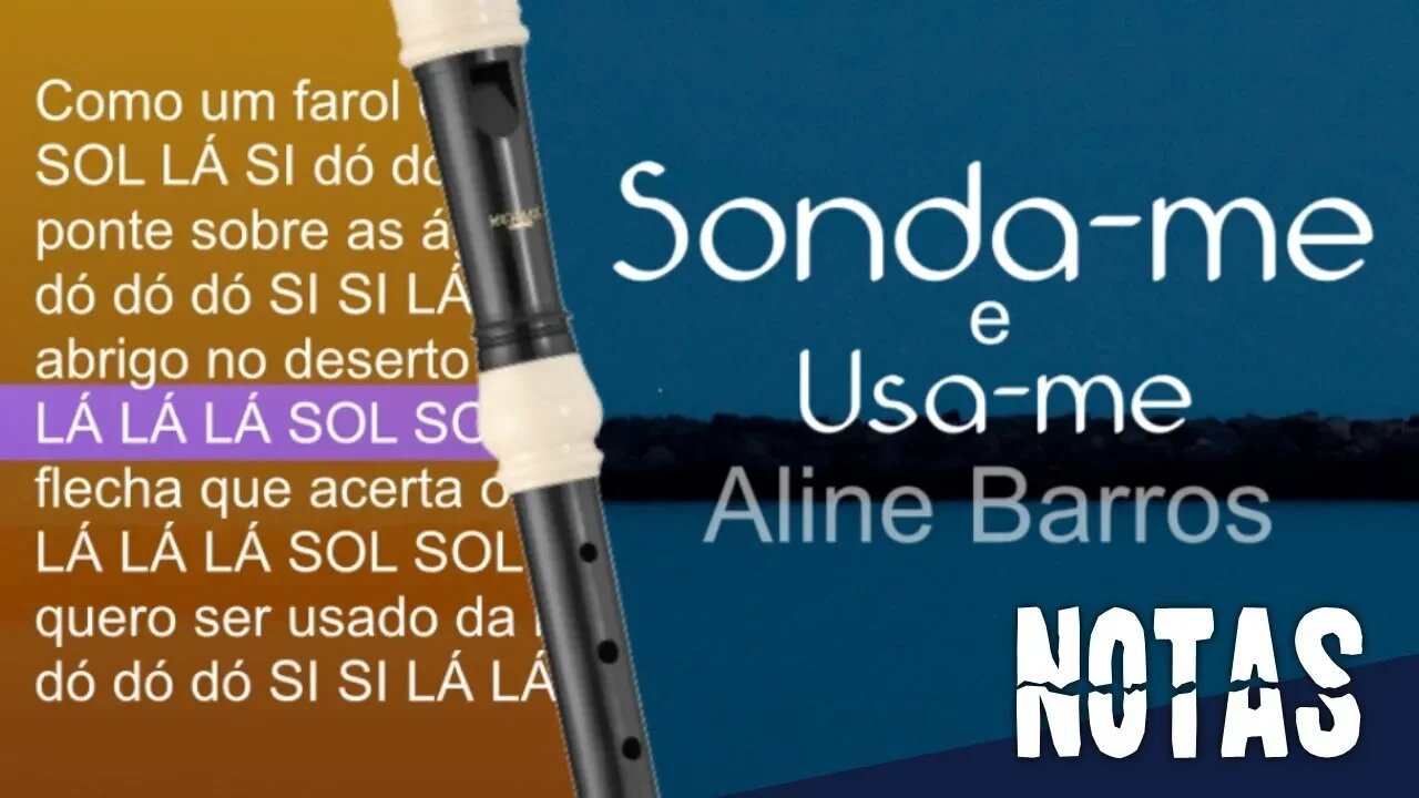 Sonda-me e usa-me - Aline Barros - Cifra melódica