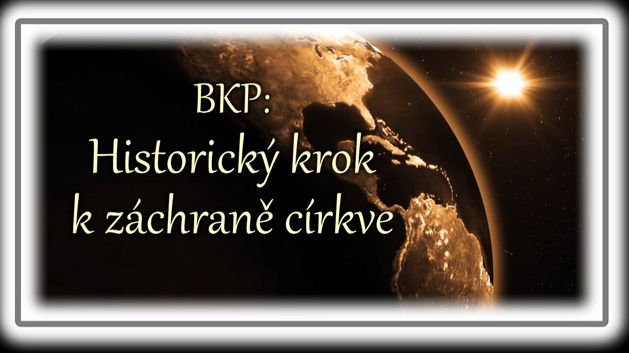 BKP: Historický krok k záchraně církve