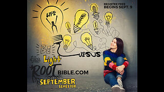 Be the Light - The Light in Action (Root Bible Academy, Week 4)