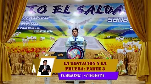 LA TENTACIÓN Y LA PRUEBA: PARTE 3 - EVANGELISTA EDGAR CRUZ