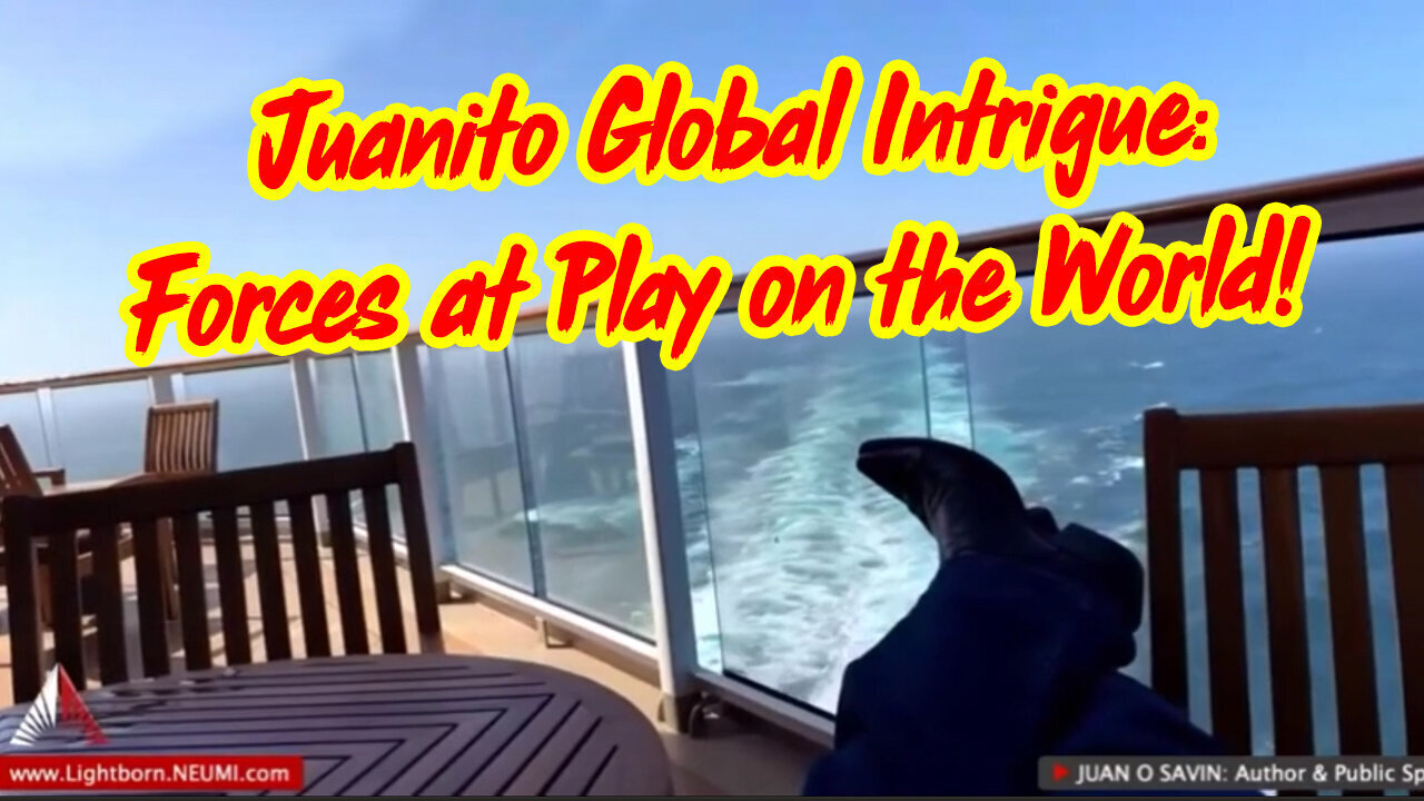 Juan O Savin Unleashes Global Intrigue - Forces At Play On The World Revealed - 3/26/24..