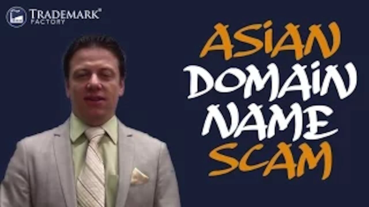 Trademark Registration: Asian Domain Name Scam