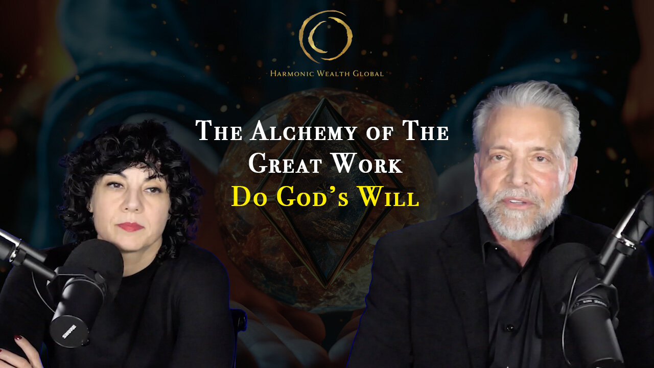 #100 - The Alchemy of The Great Work: Do God's Will