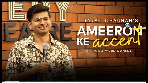 Ameeron ka Accent | Crodwork | standp comedy by Rajat Chauhan