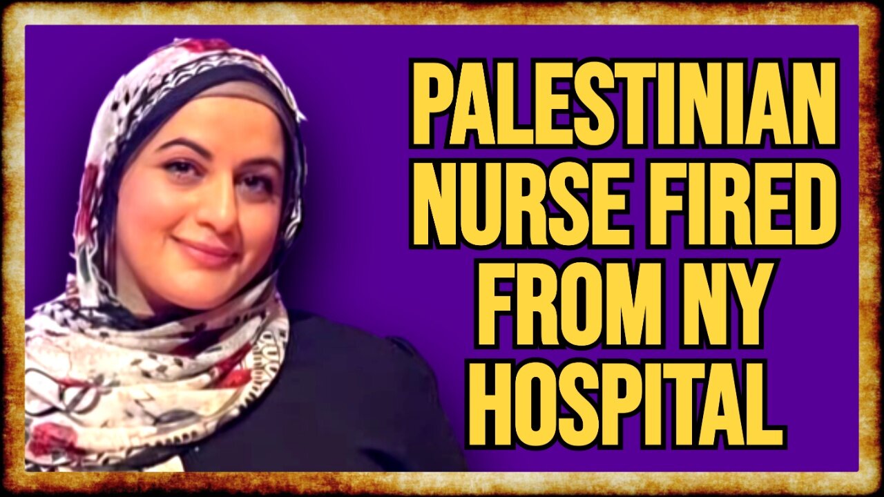 Palestinian Nurse FIRED For Calling Out Gaza Genocide