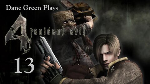 Dane Green Plays Resident Evil 4 Part 13