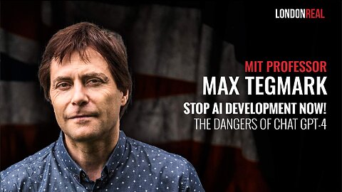 Professor Max Tegmark - Stop AI Development Now! The Dangers Of Chat GPT-4