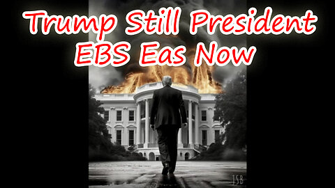 Trump Still President ~ EBS Eas Now with SG Anon: Big Event