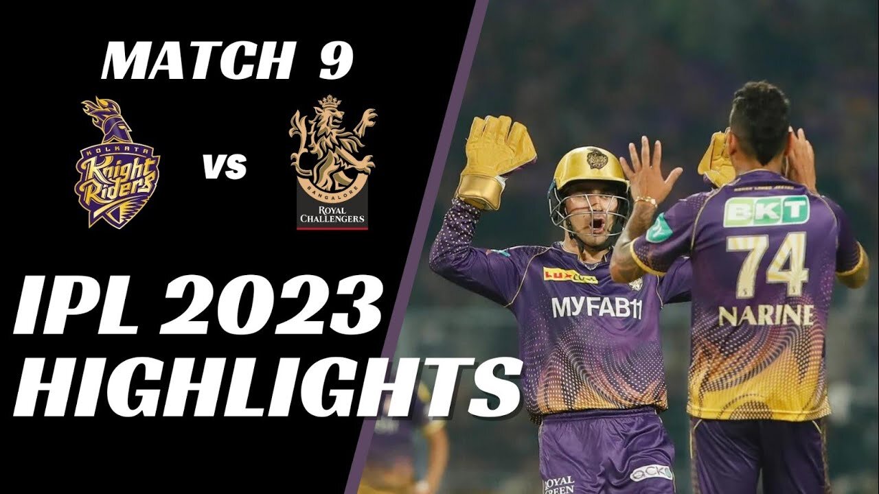 Ipl 2023 Match 9 Highlights kolkata knight Riders vs Royal challengers Bangalore