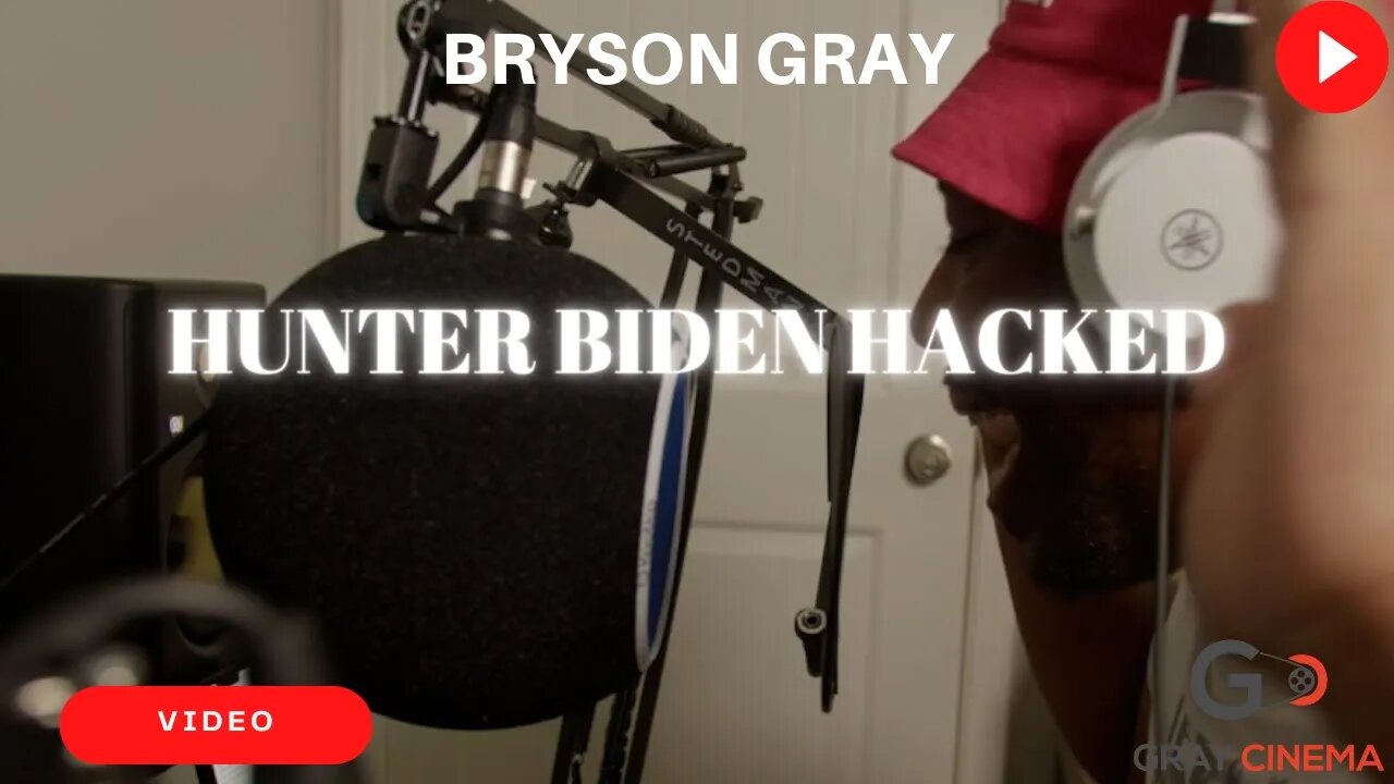 Bryson Gray - HUNTER BIDEN HACKED #hunterbiden