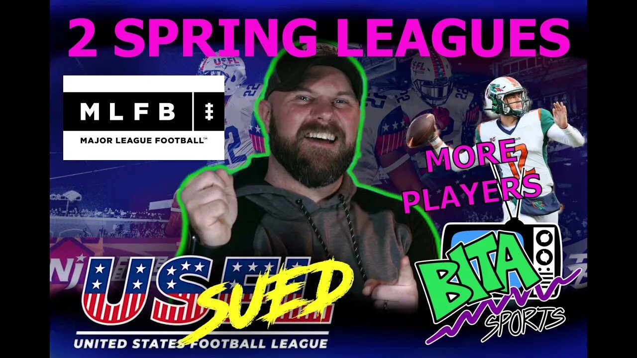 USFL IS SUED! MLFB playing in 2022 & Players added to USFL Draft!