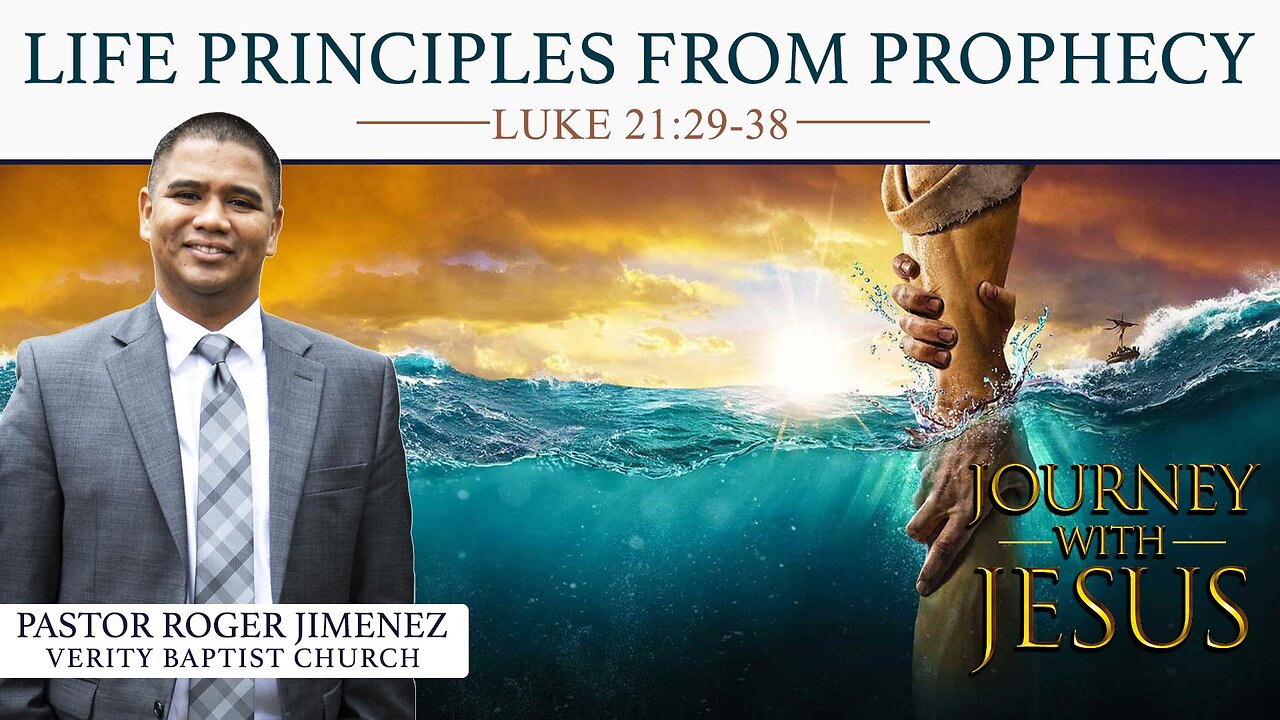 Life Principles from Prophecy (Luke 21: 29-38) | Pastor Roger Jimenez