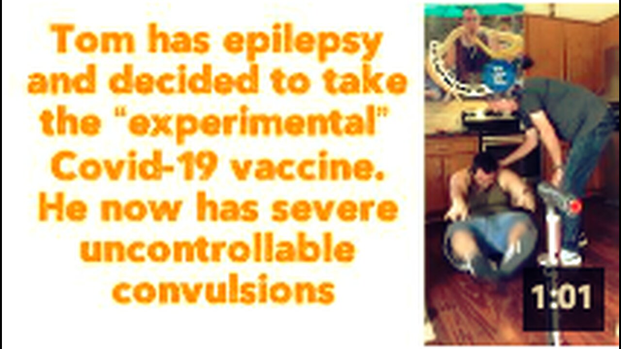 Tom has epilepsy and decided to take the “experimental” Covid-19 vaccine. 💉