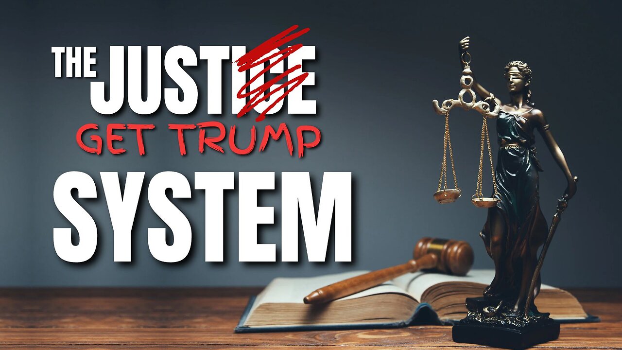 One-Sided Justice System: Just Get Trump