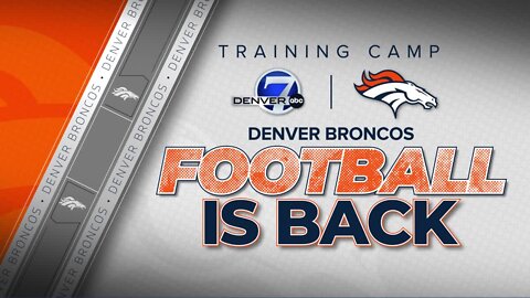 Football is back: Training camp starts at Dove Valley