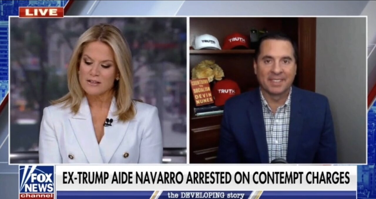 Nunes: Arrest of Peter Navarro a clear attack on political enemies by Democrats.