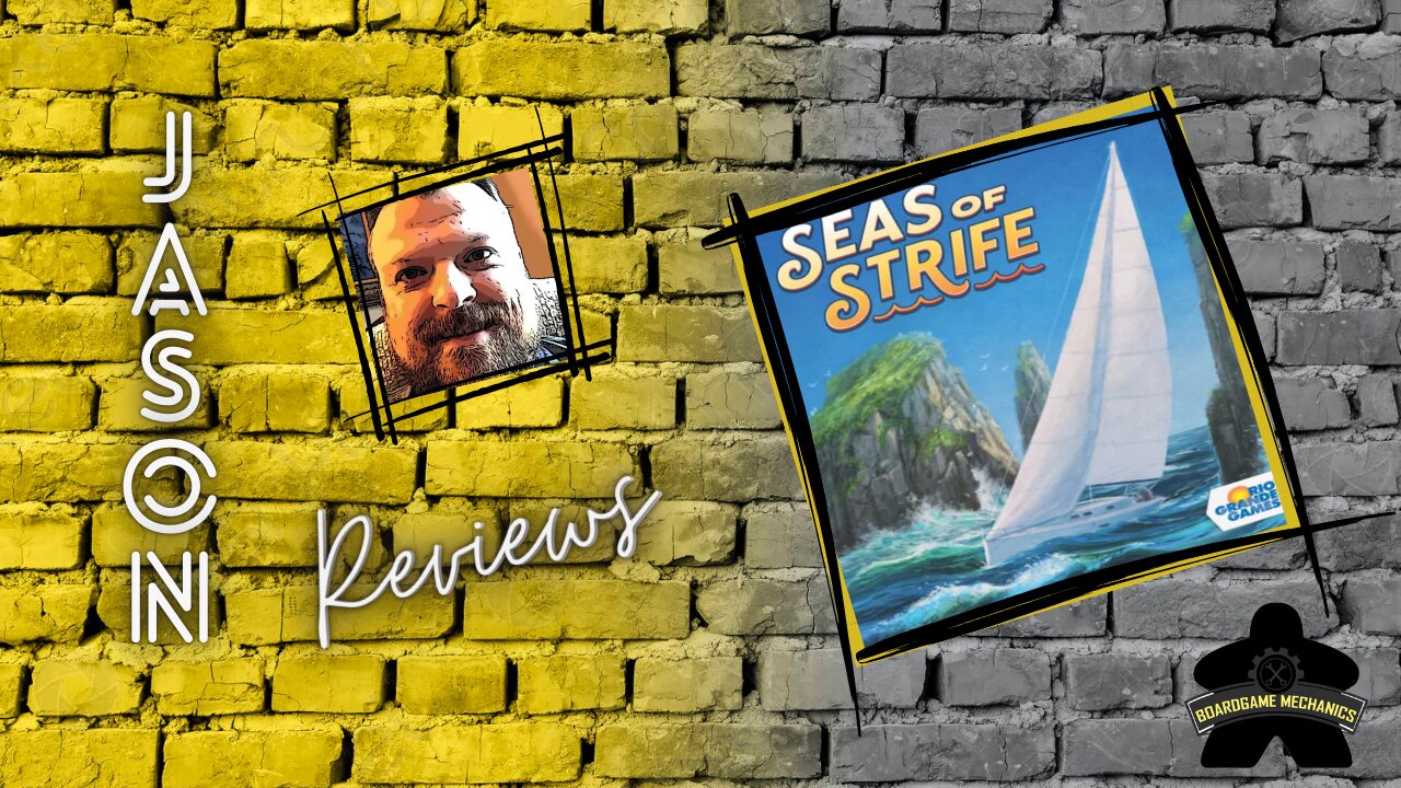 The Boardgame Mechanics Review Seas of Strife