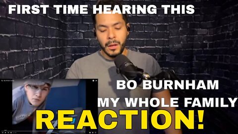 First Time watching Bo Burnham My Whole Family (Reaction!)