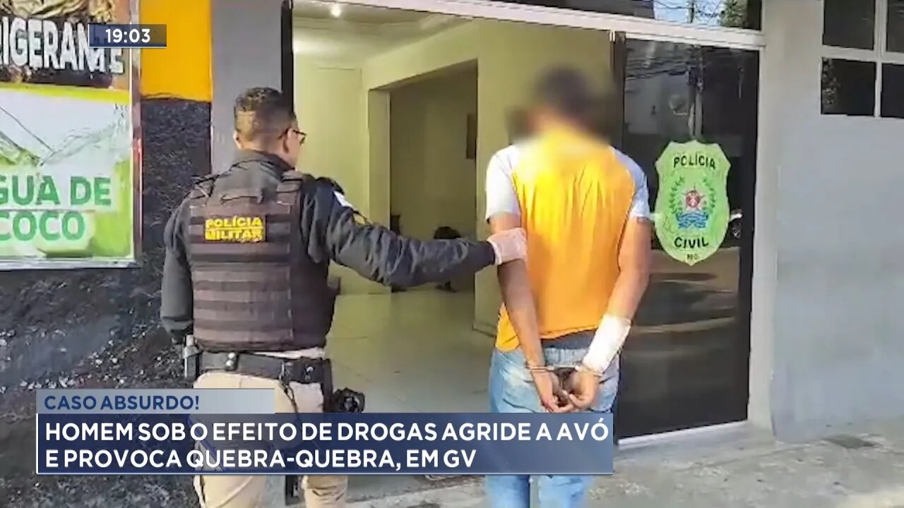 Caso Absurdo: Homem Sob o Efeito de Drogas Agride a Avó e Provoca quebra-quebra, em Gov. Valadares.