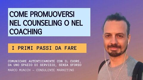 COME PROMUOVERSI NEL COUNSELING/COACHING: i primi passi