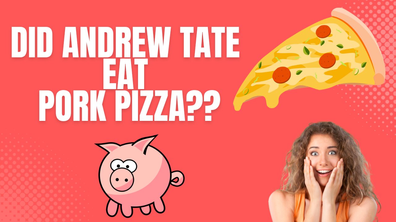 Did Andrew Tate Eat Pork Pizza?