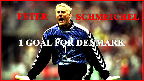 Peter Schmeichel - 1 Goal for Denmark