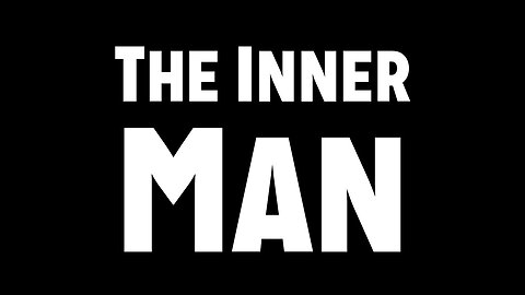 Sickness & Soul Damage Part 6: The Inner Man