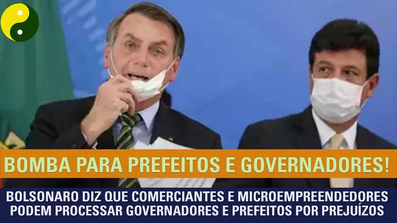 Bolsonaro diz que comerciantes e empreendedores podem processar governadores e prefeitos