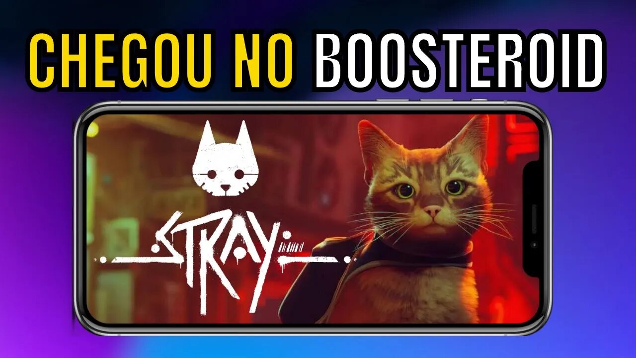 STRAY ''O JOGO DO GATINHO'' disponível no Android, IOS e PC fraco com BOOSTEROID CLOUD GAMING