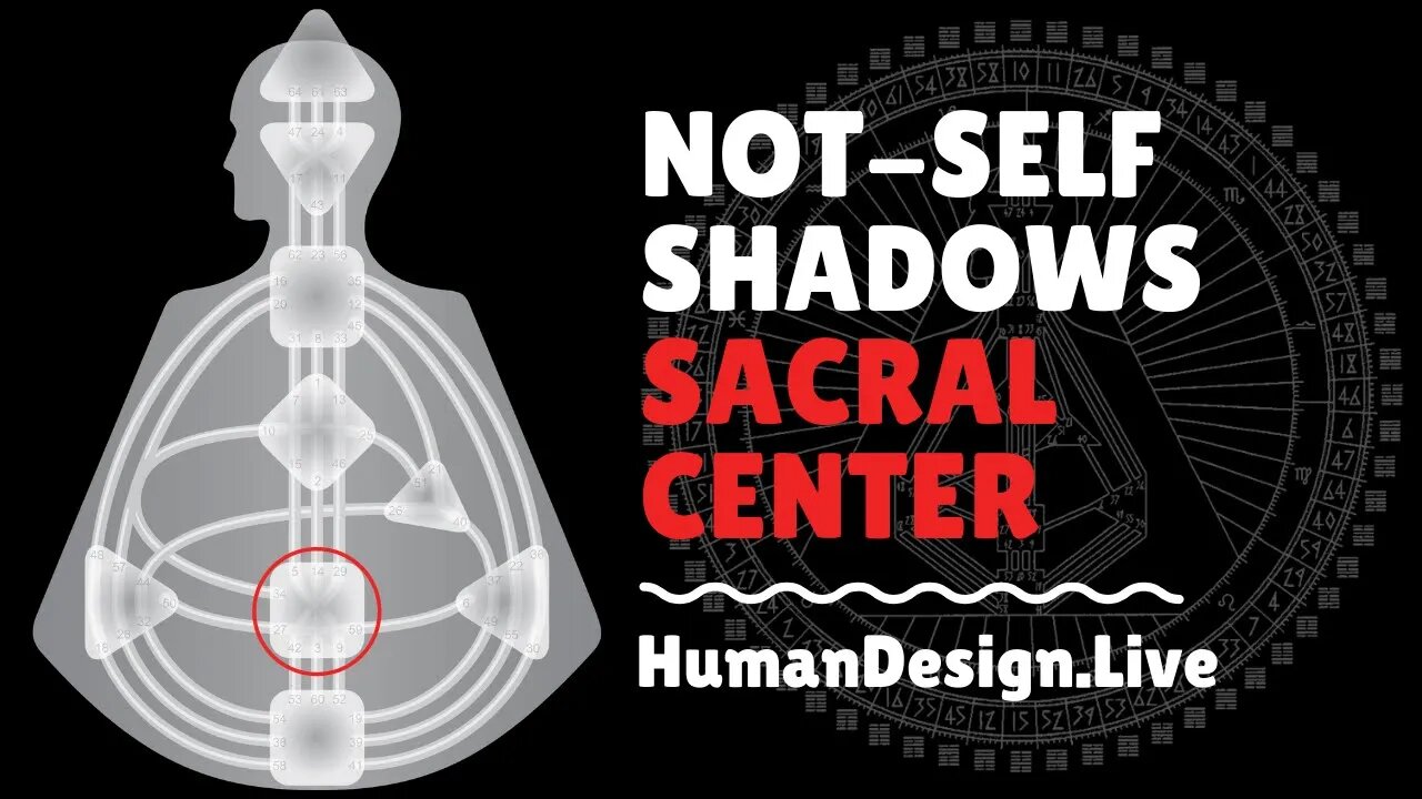 Sacral Center Problems - Human Design System