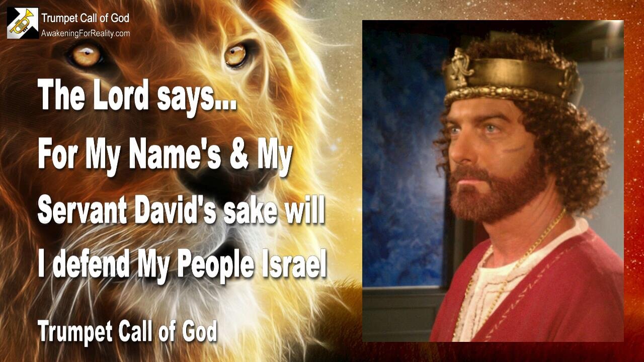 May 31, 2010 🎺 For My Name and My Servant David's sake will I defend My People Israel