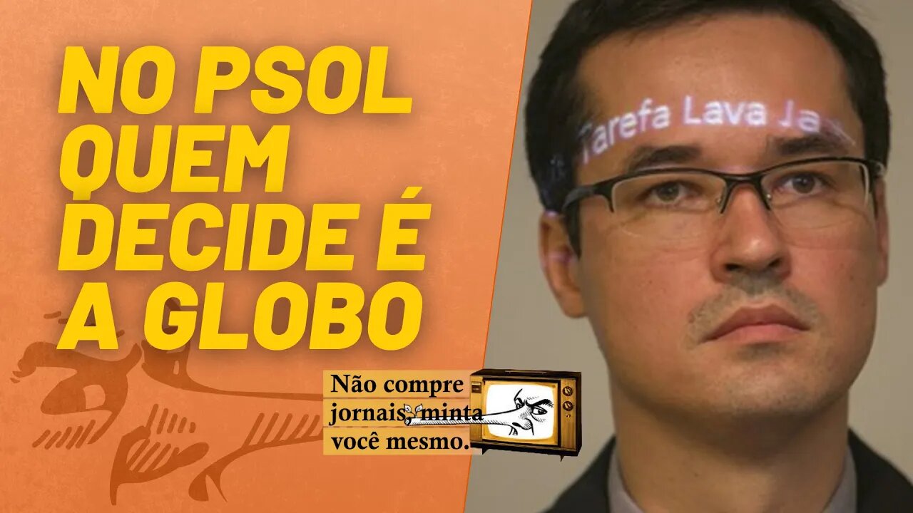 No PSOL quem decide é a Globo - Não Compre Jornais, Minta Você Mesmo - 22/10/21