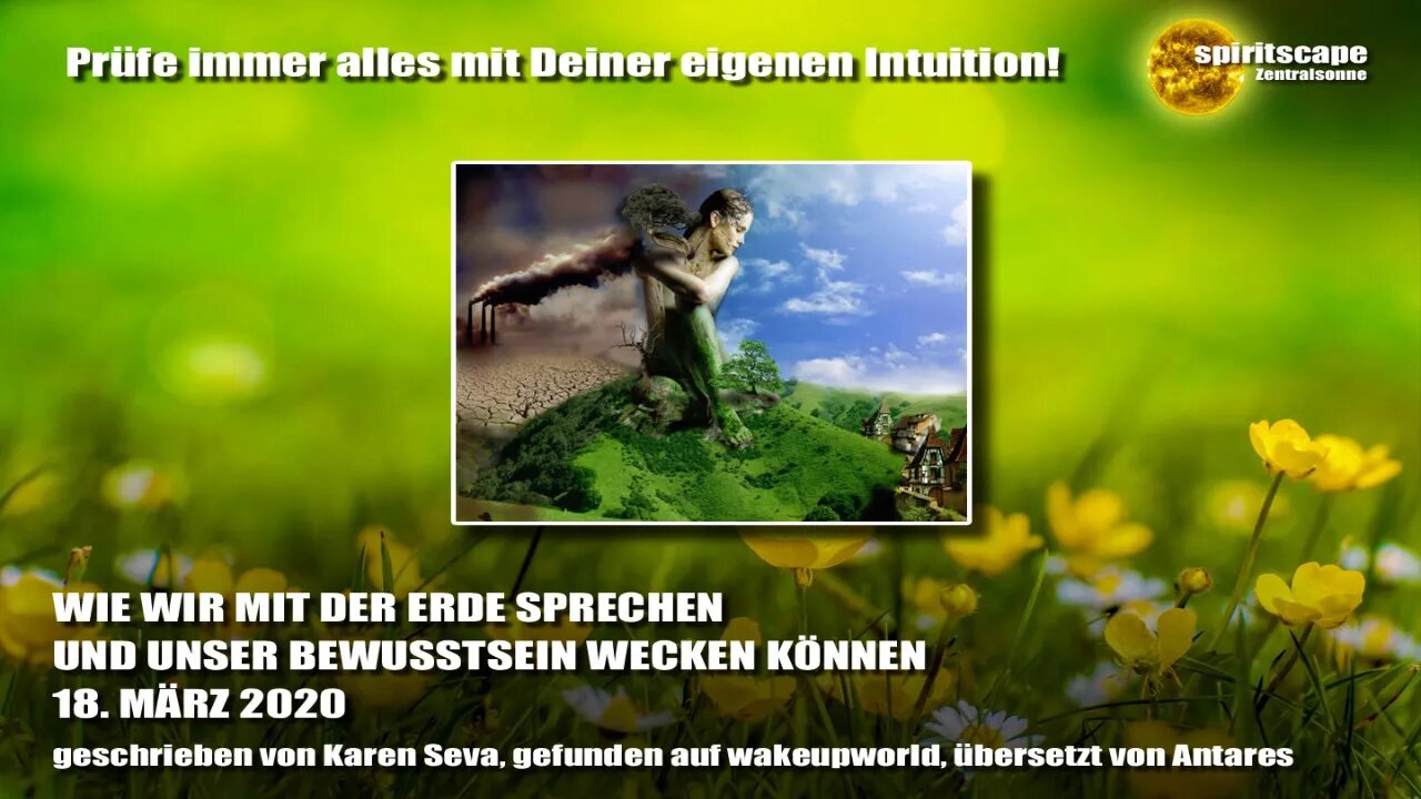 WIE WIR MIT DER ERDE SPRECHEN UND UNSER BEWUSSTSEIN WECKEN KÖNNEN - Transinformation
