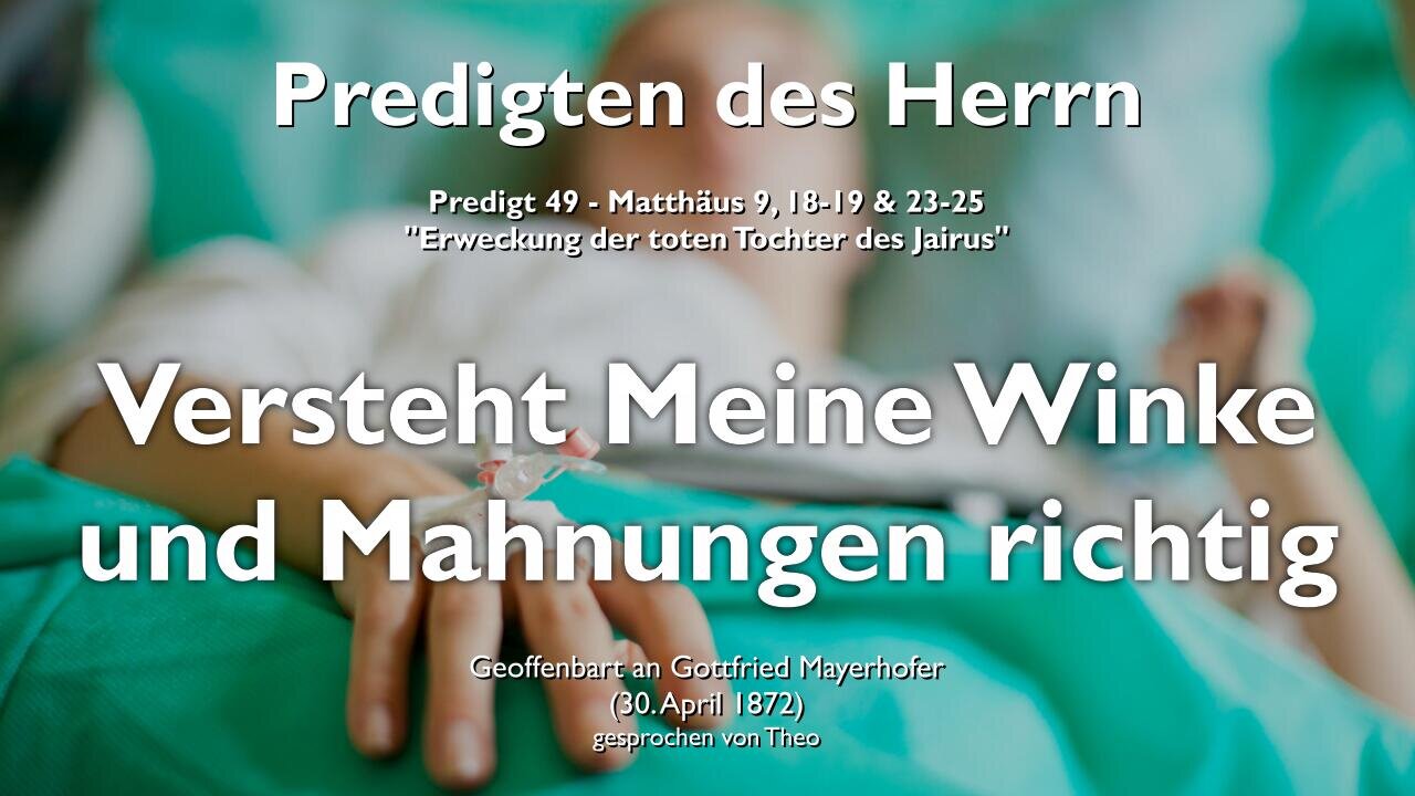 Wacht auf und versteht Meine Winke und Mahnungen richtig ❤️ Jesus Christus erläutert Matthäus 9:18-25