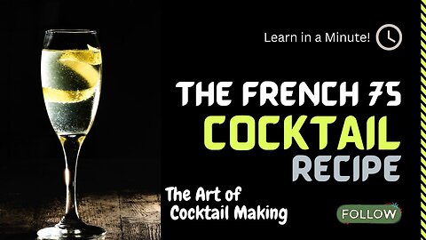 Quick Classic French 75 Cocktail Recipe | LEARN in a Minute!