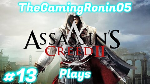 Attack of the Archers | Assassin's Creed II Part 13