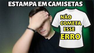 NÃO comece a estampar camisetas antes de ver esse vídeo!