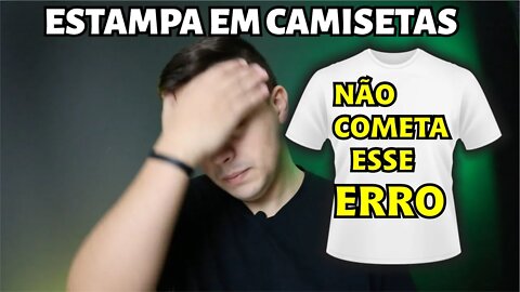 NÃO comece a estampar camisetas antes de ver esse vídeo!