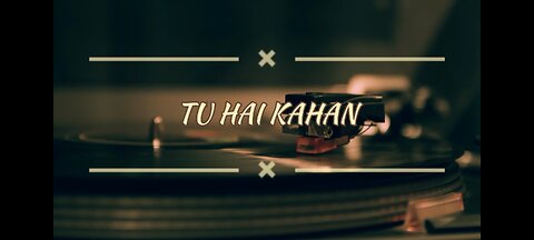 Tu hai kahan(last time when I hugged you) slowed and reverb song