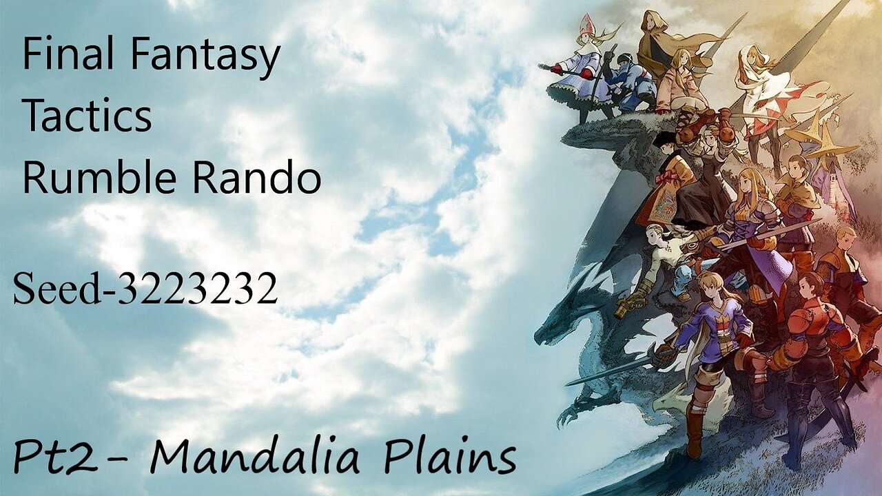 Final Fantasy Tactics Rumble Rando- pt2 Mandalia Plains
