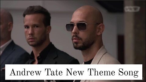 Andrew Tate's New Theme Song 2.0