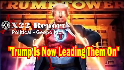 X22 Report Huge Intel: Trump Is Now Leading Them On A Path Where [DS] Will Push People Into War