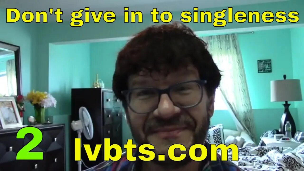 Don't Accept Being Single Be Thankful, Love, God is Good