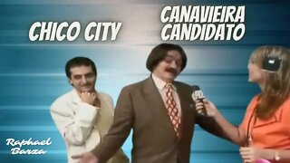 CHICO CITY - CANAVIEIRA CANDIDATO