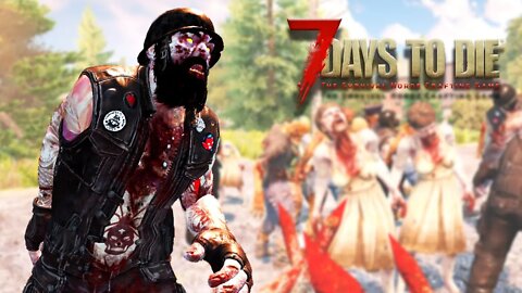 Toda a Noite Lua de Sangue, e Uma Nova Base... - 7 Days to Die