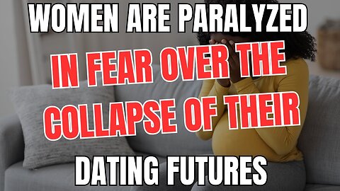 It's all over by 30 Women are Shocked Men Won't Date or Marry Them