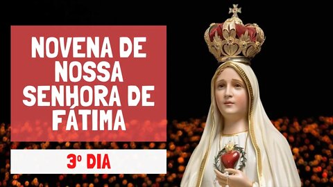 03º Dia - Novena de Nossa Senhora de Fátima - Amor à oração
