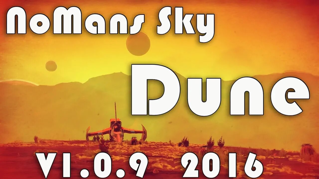 No Mans Sky I 2016 Version 1.0.9 I Dune